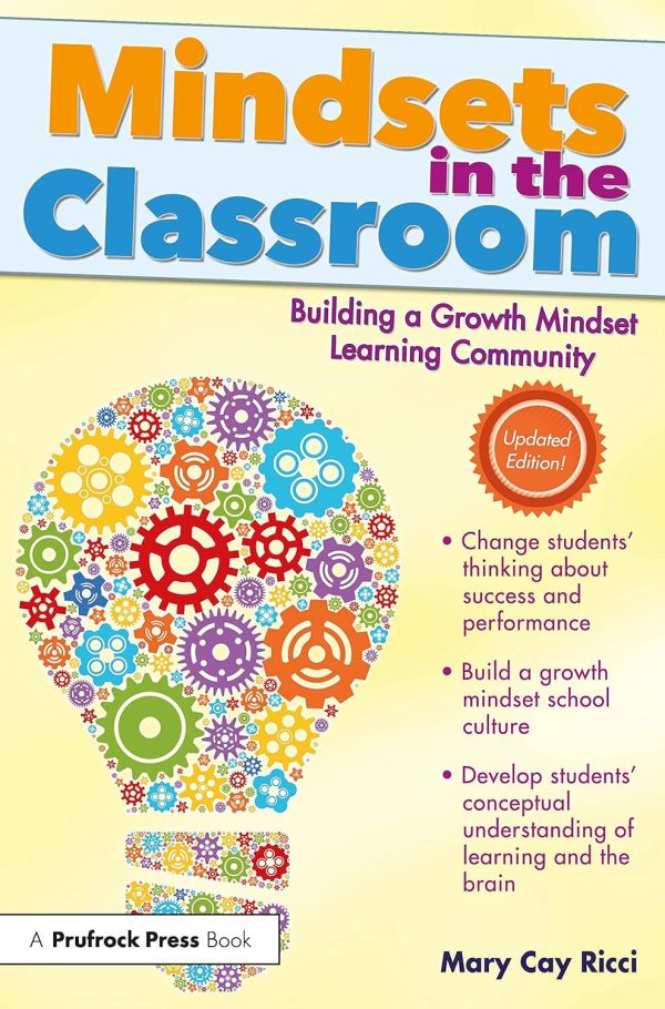 Mindsets in the Classroom: Building a Growth Mindset Learning Community Paperback – Illustrated, Sept. 1 2013