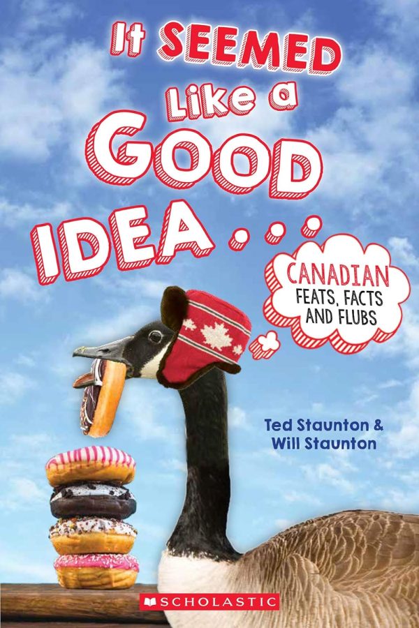 It Seemed Like a Good Idea . . . : Canadian Feats, Facts and Flubs: Canadian Feats, Facts and Flubs Paperback – June 2 2020